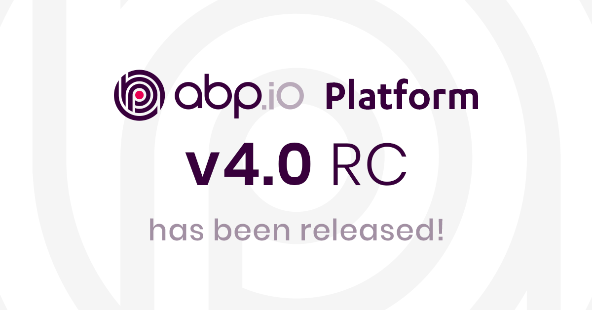 ABP.IO Platform v4.0 RC Has Been Released based on .NET 5.0! cover image