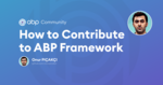 How to Contribute to ABP Framework Cover Image