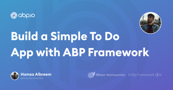 Build a Simple To Do App with ABP Framework [Blazor Web Assembly + Entity Framework Core] Cover Image