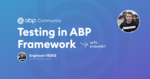 Testing in ABP Framework (with examples) Cover Image