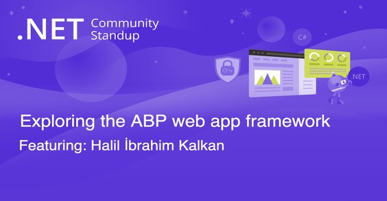 ASP.NET Community Standup: Exploring the ABP Framework Cover Image