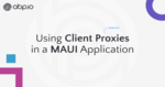 Using ABP Client Proxies in MAUI with OpenID Connect Cover Image