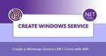 Create a Windows Service with ABP Framework Cover Image