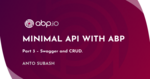 Minimal Api with ABP - Swagger and CRUD - Part 3 Cover Image